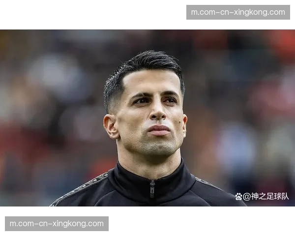 坎塞洛欧冠报名凸显巴萨战略调整 租借老将补充即战力成新思路